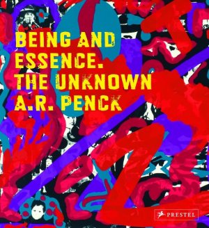 gebrauchtes Buch – Gisbert Porstmann – Being and Essence / The Unkown A.R. Penck gebrauchtes Buch – Gisbert Porstmann – Being and Essence / The Unkown A.R. Penck