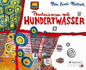 ISBN 9783791340975: Phantasiereisen mit Hundertwasser - Mein Kunst-Malbuch