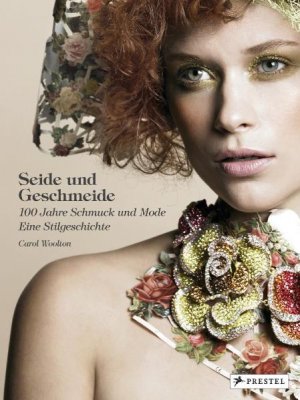 ISBN 9783791344836: Seide und Geschmeide - 100 Jahre Schmuck und Mode - Eine Stilgeschichte