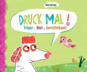 ISBN 9783791371078: Druck mal! Finger-, Obst-, Kartoffelkunst - Kreativbuch