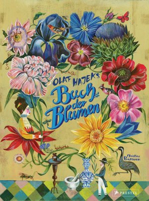 ISBN 9783791373980: Olaf Hajeks Buch der Blumen: Pflanzen mit Heilkraft in fantastischen Illustrationen für alle Pflanzenfans von 8 bis 99 Jahren