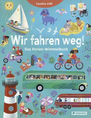 ISBN 9783791375595: Wir fahren weg! Das Ferien-Wimmelbuch