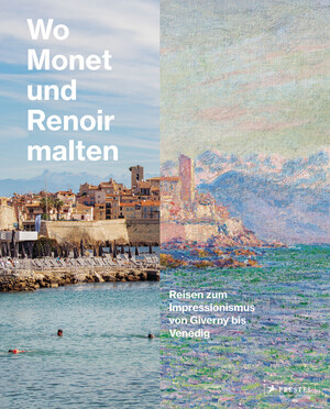 ISBN 9783791379586: Wo Monet und Renoir malten