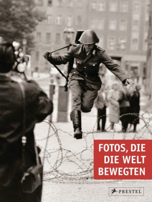 ISBN 9783791382500: Fotos, die die Welt bewegten