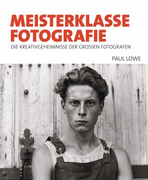 ISBN 9783791383279: Meisterklasse Fotografie - Die Kreativgeheimnisse der großen Fotografen