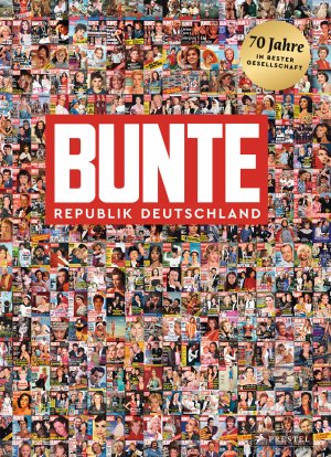 gebrauchtes Buch – Patricia Riekel – BUNTE Republik Deutschland - 70 Jahre in bester Gesellschaft - bk830