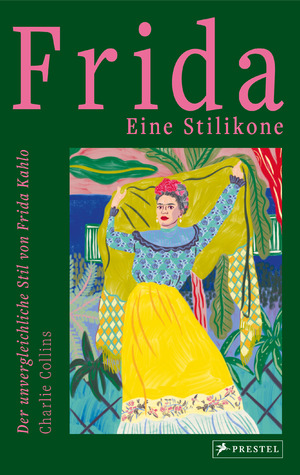 gebrauchtes Buch – Frida: eine Stilikone - Der unvergleichliche Stil von Frida Kahlo