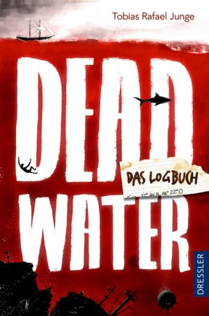 ISBN 9783791500492: Deadwater – Das Logbuch