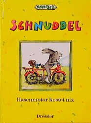 ISBN 9783791510552: Schnuddel Hasenmotor kostet nix