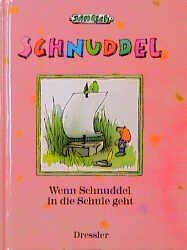 ISBN 9783791510569: Wenn Schnuddel in die Schule geht