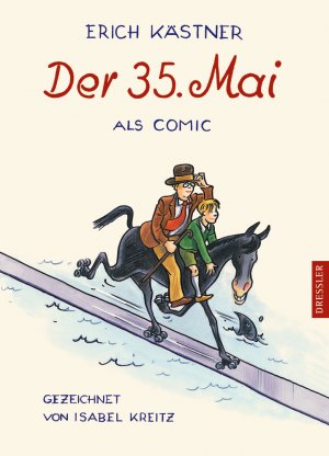 ISBN 9783791511610: Der 35. Mai – Als Comic gezeichnet von Isabel Kreitz