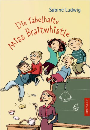 gebrauchtes Buch – Sabine Ludwig – Die fabelhafte Miss Braitwhistle