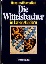 ISBN 9783791710358: Die Wittelsbacher in Lebensbildern