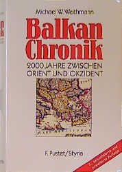 ISBN 9783791714479: Balkan-Chronik: 2000 Jahre zwischen Orient und Okzident Weithmann, Michael