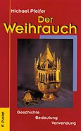 ISBN 9783791715667: Der Weihrauch - Geschichte, Bedeutung, Verwendung