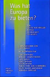 ISBN 9783791716213: Was hat Europa zu bieten? – Sein geistig-kultureller Beitrag in einer Welt des Geldes