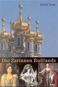 ISBN 9783791716527: Die Zarinnen Russlands (1547-1918)