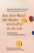 ISBN 9783791717357: Aus dem Mund der Kinder erschaffst du dir Lob