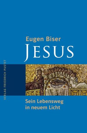 ISBN 9783791721101: Jesus - Sein Lebensweg in neuem Licht