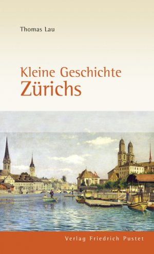 ISBN 9783791724188: Kleine Geschichte Zürichs.