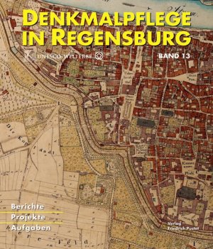 ISBN 9783791725505: Denkmalpflege in Regensburg Beiträge zur Denkmalpflege in Regensburg für die Jahre 2011 und 2012 Berichte - Projekte - Aufgaben Herausgeber Stadt Regensburg