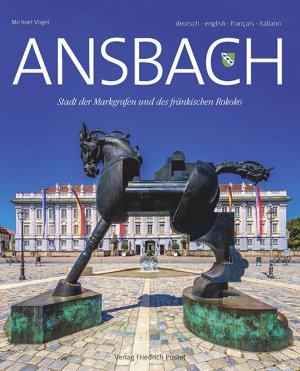 ISBN 9783791730950: Ansbach - Stadt der Markgrafen und des fränkischen Rokoko