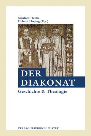 ISBN 9783791731001: Der Diakonat – Geschichte und Theologie