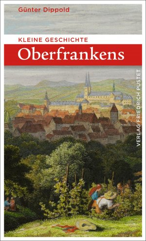 ISBN 9783791731704: Kleine Geschichte Oberfrankens