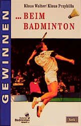 ISBN 9783791904528: Gewinnen beim Badminton