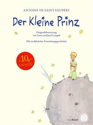 ISBN 9783792000540: Der Kleine Prinz. Originalübersetzung mit Entstehungsgeschichte - Sonderausgabe in Leinen gebunden