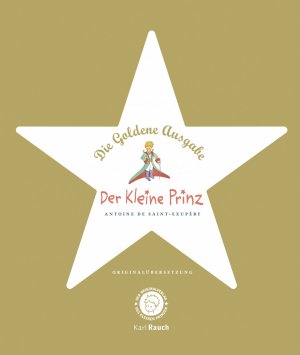 ISBN 9783792000557: Der Kleine Prinz. Die Goldene Ausgabe - Originalübersetzung