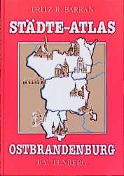 ISBN 9783792104569: Städte-Atlas Ostbrandenburg mit den früher brandenburgischen Landkreisen Arnswalde und Friedeberg Nm.