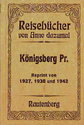 ISBN 9783792104712: Reisebücher von Anno dazumal. Königsberg Pr. - Reprint von 1927, 1938 und 1942