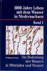 ISBN 9783792105818: Tausend Jahre Leben mit dem Wasser in Niedersachsen, Band 1