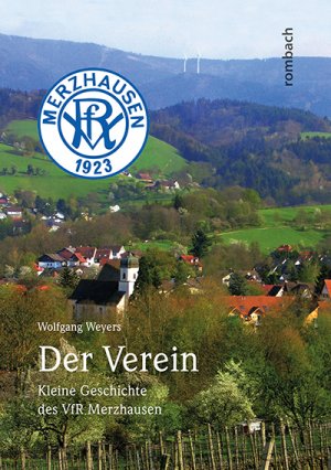 ISBN 9783793051787: Der Verein – Kleine Geschichte des VfR Merzhausen