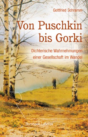 ISBN 9783793095309: Von Puschkin bis Gorki: Dichterische Wahrnehmung einer Gesellschaft im Wandel (Rombach Litterae).