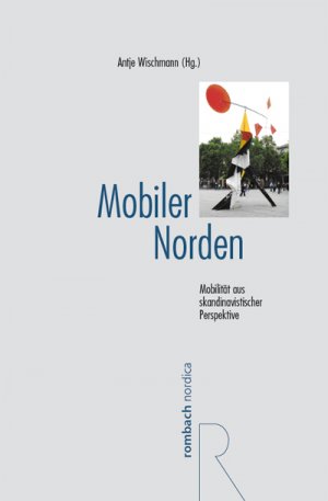 ISBN 9783793097563: Mobiler Norden - Mobilität aus skandinavistischer Perspektive