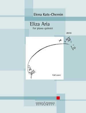 ISBN 9783793143406: Eliza Aria: for piano quintet. Klavierquintett. Partitur (zugleich Spielpartitur).