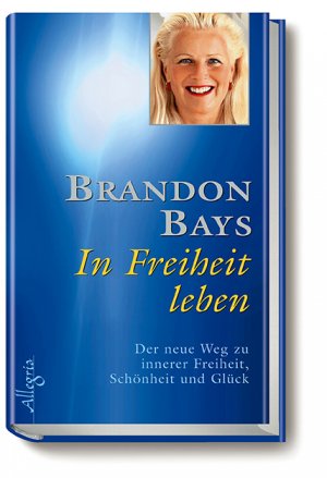 ISBN 9783793420392: In Freiheit leben: Aufbruch zum wahren Selbst