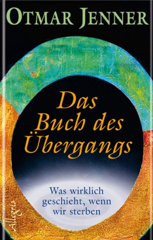 gebrauchtes Buch – Otmar Jenner – Das Buch des Übergangs - Was wirklich geschieht, wnn wir sterben