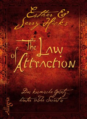 ISBN 9783793421245: The Law of Attraction - Das kosmische Gesetz hinter THE SECRET