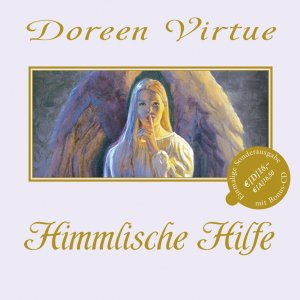 ISBN 9783793421511: Himmlische Hilfe - Wie man die Engel erkennt (Mit Bonus-CD)