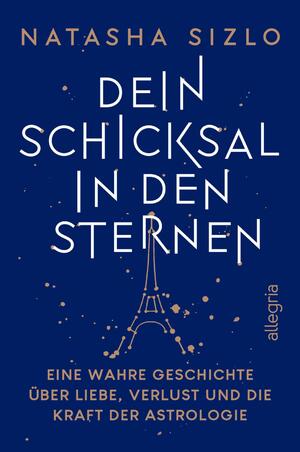 ISBN 9783793424413: Dein Schicksal in den Sternen - Bezaubernde Liebesgeschichte zwischen L.A. und Paris