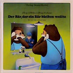 ISBN 9783794113729: Der Bär, der ein Bär bleiben wollte – Nach einer Idee von Frank Tashlin