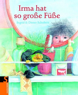 gebrauchtes Buch – Schubert Dieter und Ingrid – Irma hat so grosse Füsse.