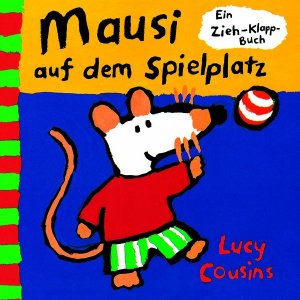 ISBN 9783794135189: Mausi auf dem Spielplatz. Ein Zieh-Klapp-Buch.