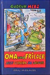 gebrauchtes Buch – Gudrun Mebs – Oma und Frieder - jetzt schreien sie wieder!