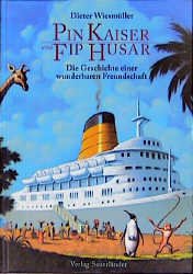 ISBN 9783794142491: Pin Kaiser und Fip Husar. Die Geschichte einer wunderbaren Freundschaft