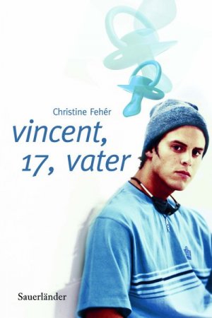 ISBN 9783794170722: Vincent, 17, Vater