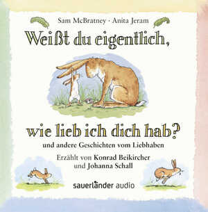 neues Hörbuch – McBratney, Sam;Jeram – Weißt du eigentlich wie lieb ich dich hab?